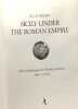 Sicily Under the Roman Empire: The Archaeology of a Roman Province 36 BC-AD 535 (Classical Studies Series). Wilson R. J. A