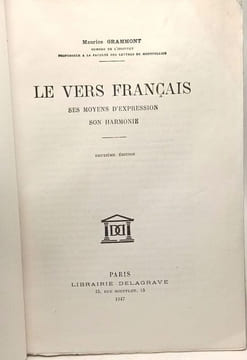 Le vers français - ses moyens d'expression son harmonie. Maurice Grammont