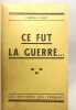 Ce fut la guerre. Camille Joset