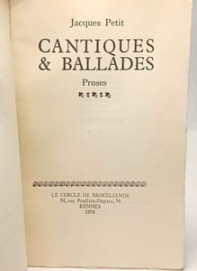 Cantiques & Ballades - Proses - avec envoi de l'auteur - édition numéroté (n°15)