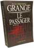 Le Concile de pierre + Miserere + Le passager --- 3 livres. Grangé Jean-Christophe