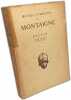 Essais - MONTAIGNE - livre second Premier Volume: chapitres I à XII + Livre Premier Second Volume: chapitres XXVI à LVII / les textes français. Michel ...