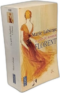 Le goût du bonheur - TOMES 1 2 et 3: Gabrielle; Adélaïde; Florent --- 3 volumes