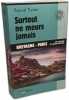 Les falaises maudites + Surtout ne meurs jamais --- 2 livres. Tissier Pascal