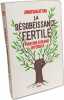 La désobéissance fertile: Pour une écologie offensive. Attias Jonathan  Morel-Fatio Claire  Perez Caroline