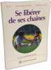 Se libérer de ses chaînes - la vie au-delà de la tv. Abrezol Raymond