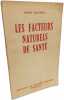 L'homme la vie et l'action + Les facteurs naturels de santé --- 2 livres. André Passebecq