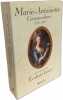Correspondance de Marie-Antoinette (1770-1793). Evelyne Lever