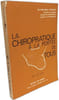 La Chiropratique &agrave; la port&eacute;e de tous. CH&Egrave;VREFILS  Paul-&Eacute;mile