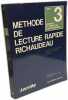Méthode de lecture rapide Richaudeau - tome 1/ Cours théorique + tome 2/ Exercices de contrôle + tome 3/ Gammes et exercices d'entraînement. ...