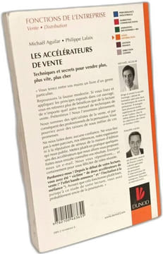 Les accélérateurs de vente: Techniques et secrets pour vendre plus plus vite plus cher. Aguilar Michaël Lafaix Philippe