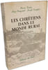 Les Chr&eacute;tiens dans le monde rural. Pierre Toulet