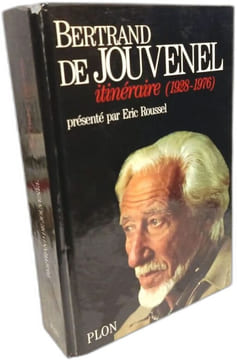Bertrand de Jouvenel itineraire (1928-1976). Roussel Eric