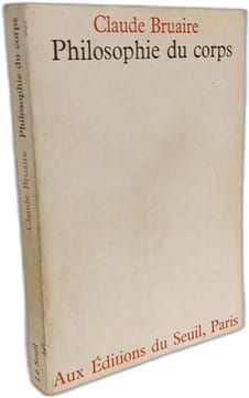 Philosophie du corps. Claude Bruaire