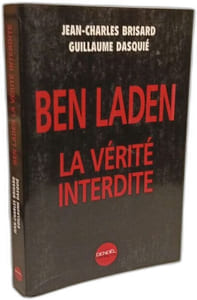 Ben Laden l'inssaisissable + Au nom d'Oussama Ben Laden... + Ben Laden la vérité interdite --- 3 livres