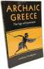 Archaic Greece: The Age of Experiment. Snodgrass Anthony M