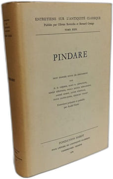 Pindare. Huit exposés suivis de discussions par D. E. Gerber Mary R. Lefkowitz Adolf Köhnken Paola Angeli Bernardini André Hurst Jaume Pòrtulas Hugh ...