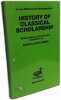 History of Classical Scholarship. Wilamowitz-Moellendorf Ulrich Von  Lloyd-Jones Hugh