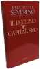 Il declino del capitalismo (Osservatorio italiano). Severino Emanuele