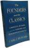 The Founders and the Classics: Greece Rome and the American Enlightenment. Richard Carl J
