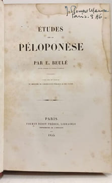 Etudes sur le Péloponèse --- publie sous les auspices du Ministere de l'instruction publique et des cultes. E. Beulé
