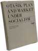 Plan and market under socialism. Ota Sik