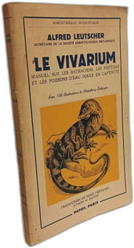 Le vivarium manuel sur les batraciens les reptiles et les poissons d'eau douce en captivité. Alfred Leutscher