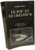 Le Fou et le créateur : Créateur mon frère dans ta folie tu as su trouver la sagesse qui unit --- avec envoir de l'auteur --- 2e éd. Pons Maurice