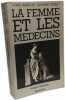 La femme et les médecins. Yvonne Knibiehler   Catherine Fouquet