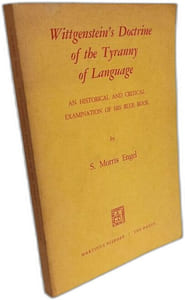 Wittgenstein's Doctrine of the Tyranny of Language An Historical and Critical Examination of His Blue Book: Photomechanical Reprint