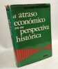 El atraso económico en su perspectiva histórica. Alexander Gerschenkron