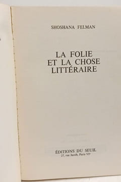 La Folie et la Chose littéraire. Felman