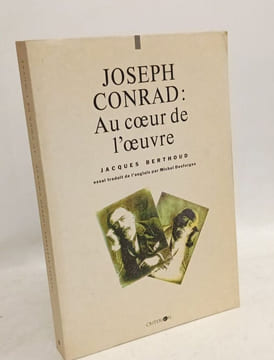 Joseph Conrad au coeur de l'oeuvre. Berthoud Jacques