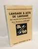 Langage et acte de langage: Aux sources de la pragmatique. Gardiner