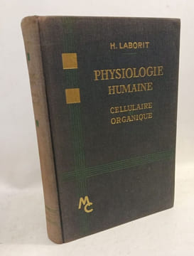 Physiologie humaine cellulaire et organique. Laborit Henri