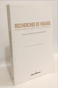 Recherches de visages: Une actualité de la psychanalyse