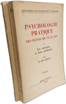 Psychologie pratique des élèves de 7 à 12 ans (2 volumes); tome I : texte; les caractères et leurs problèmes; tome II : Illustrations. Bibliothèque de ...