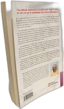 Comment votre nom oriente votre vie: Une méthode entièrement nouvelle pour saisir le sens de votre vie pour la symbolique des Lettres hébraïques. ...