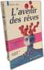 L'AVENIR DES REVES. Claude B. Teissier