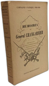 Campagnes d'Afrique 1830-1848. Mémoires du général Changarnier publiés sous les auspices de M. Théodule de Fontenay-Changarnier d'après le manuscrit ...