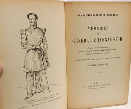 Campagnes d'Afrique 1830-1848. Mémoires du général Changarnier publiés sous les auspices de M. Théodule de Fontenay-Changarnier d'après le manuscrit ...