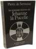 Les Missions Secr&egrave;tes de Jehanne La Pucelle - avec envoi de l'auteur. Pierre de Sermoise