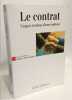 LE CONTRAT.: Usages et abus d'une notion. Collectif  Erb&egrave;s-Seguin Sabine