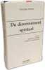 Du Discernement Spirituel : Tome II: Orgueil et humilit&eacute; col&egrave;re et mansu&eacute;tude. Habra Georges