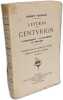 Lettres du centurion. L'adolescent le voyageur le croyant. Introduction de Henriette Psichari. Pr&eacute;face de Paul Claudel. Psichari