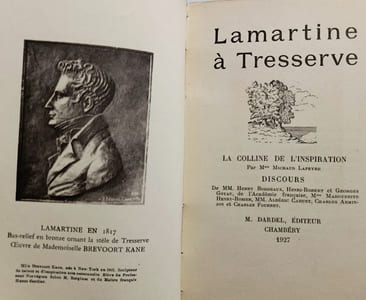 Lamartine à Tresserve. La Colline de l'inspiration. Discours de Mm. Henry Bordeaux Henri-Robert et Georges Goyau de l'Académie française Mme Marguerite Henri-Rossier MM Alcériric Cahuet Charles A