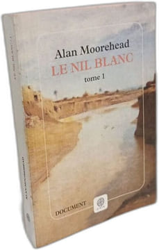 Le Nil blanc. Moorehead Alan