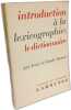 Introduction &agrave; la lexicographie Le dictionnaire. Jean Dubois Claude Dubois