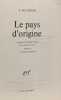 Le Pays d'origine. Du Perron C-E