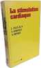 La stimulation cardiaque / nouvelles perspectives. J. Mugica  S. Barold  A. Ripart